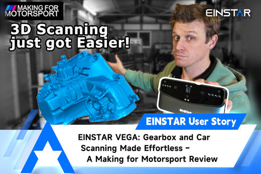 EINSTAR VEGA: Gearbox and Car Scanning Made Effortless – A Comprehensive Review of Making for Motorsport