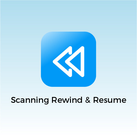 Scanning Rewind & Resume