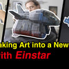 Taking art into a new level with Einstar