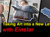 Taking art into a new level with Einstar